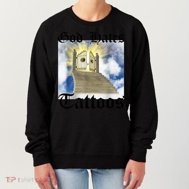 God Hates Tattoos Women's Sweatshirt