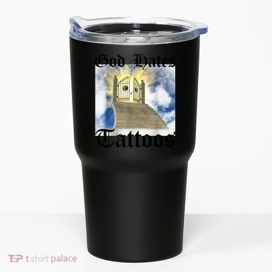 God Hates Tattoos Tumbler