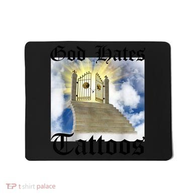 God Hates Tattoos Mousepad