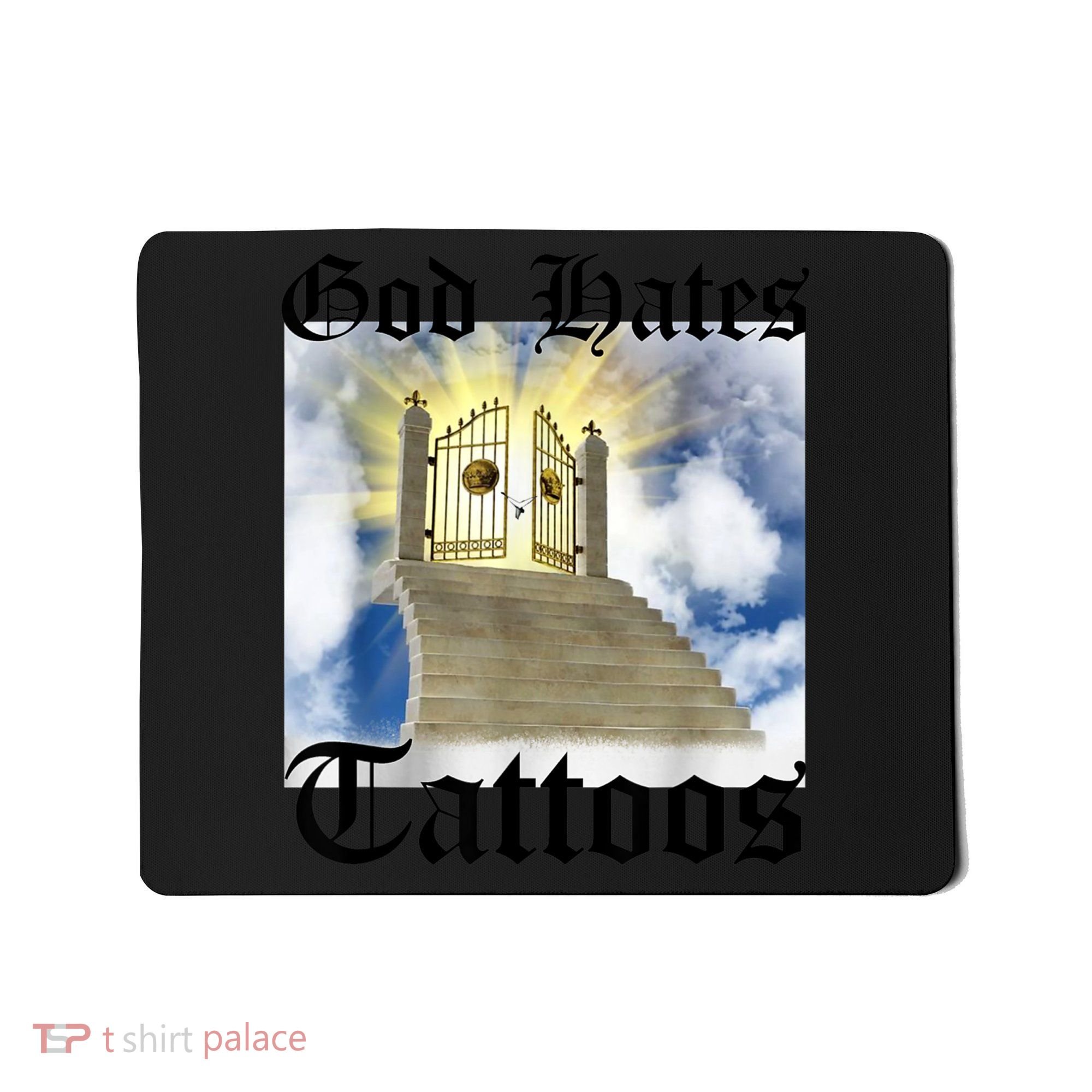 God Hates Tattoos Mousepad