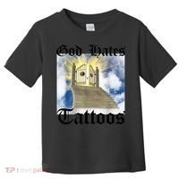 God Hates Tattoos Toddler T-Shirt thumb 0