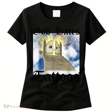 God Hates Tattoos Women's T-Shirt