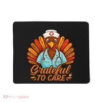 Grateful Healthcare To Care Nurse Turkey Thanksgiving Fall Mousepad thumb 0