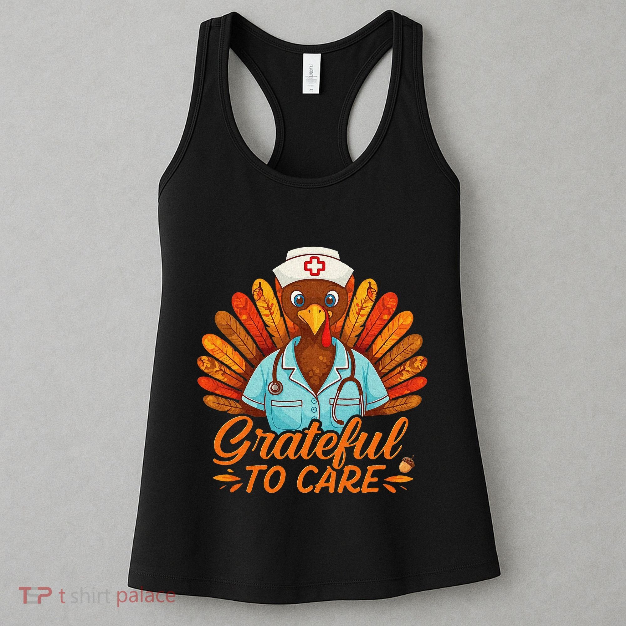 Grateful Healthcare To Care Nurse Turkey Thanksgiving Fall Women's Tank Top