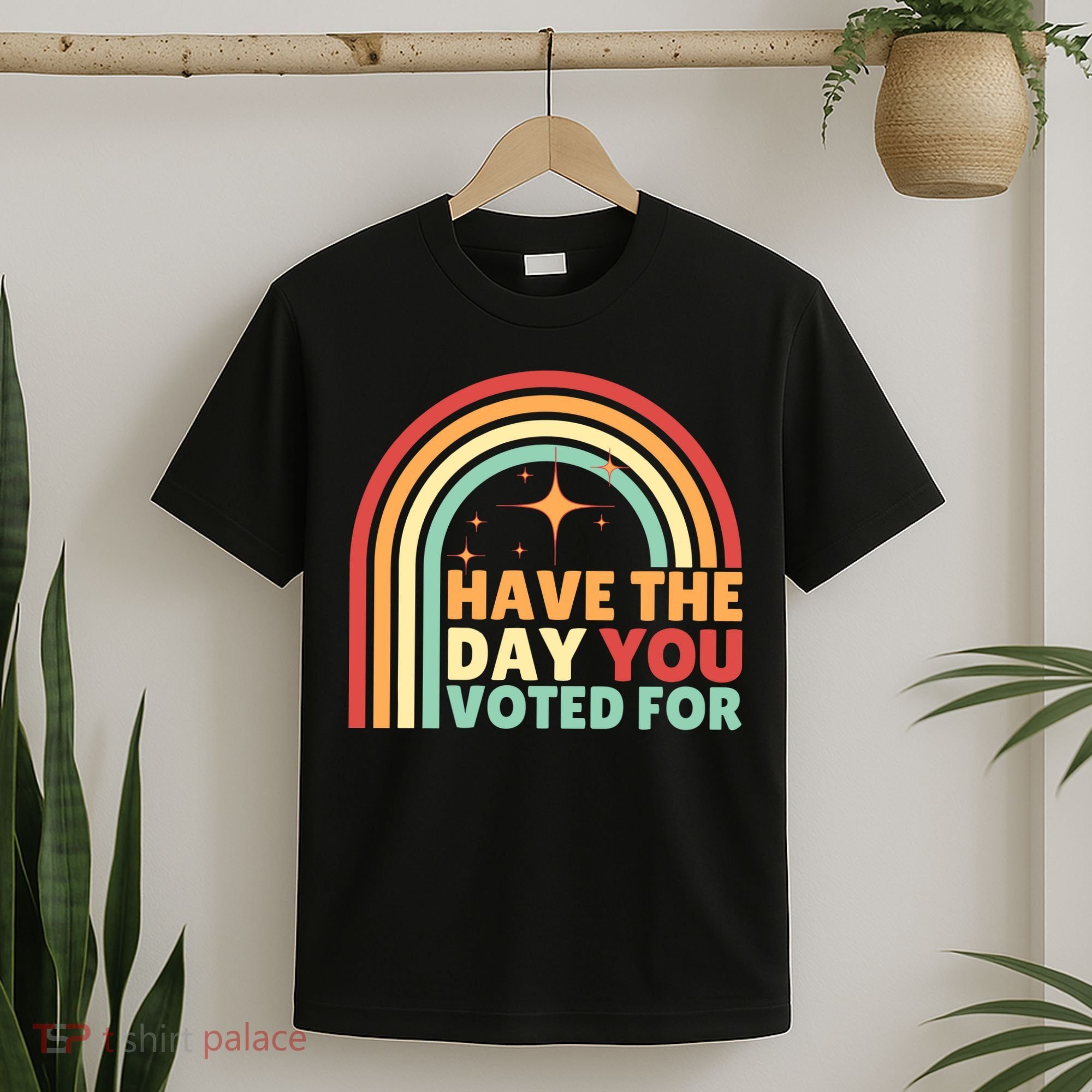Groovy Have The Day You Voted For Retro T-Shirt