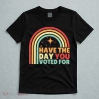 Groovy Have The Day You Voted For Retro T-Shirt thumb 5