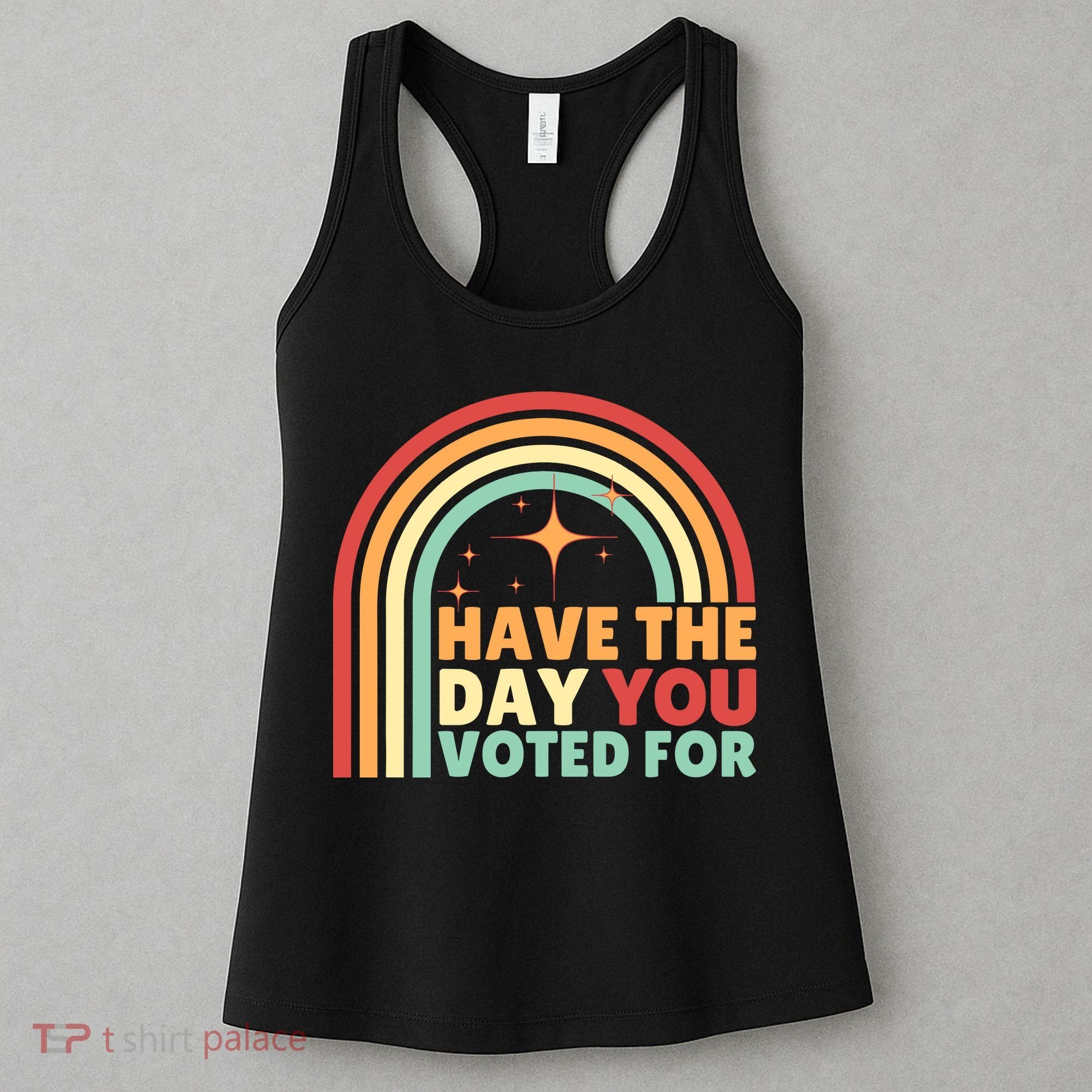 Groovy Have The Day You Voted For Retro Women's Tank Top