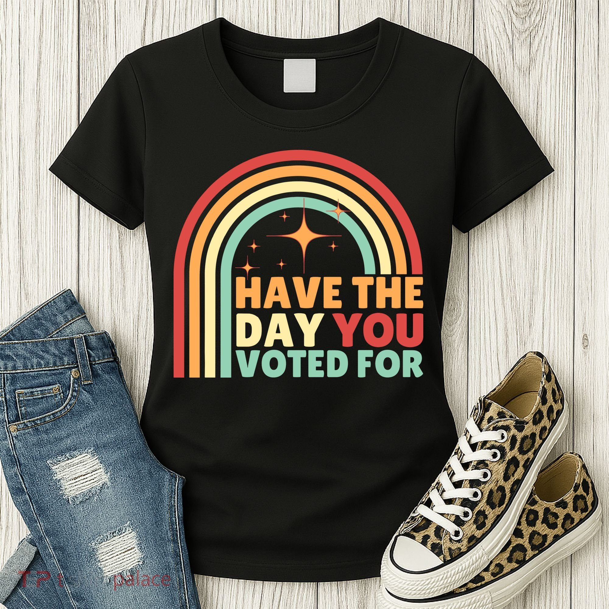 Groovy Have The Day You Voted For Retro Women's T-Shirt