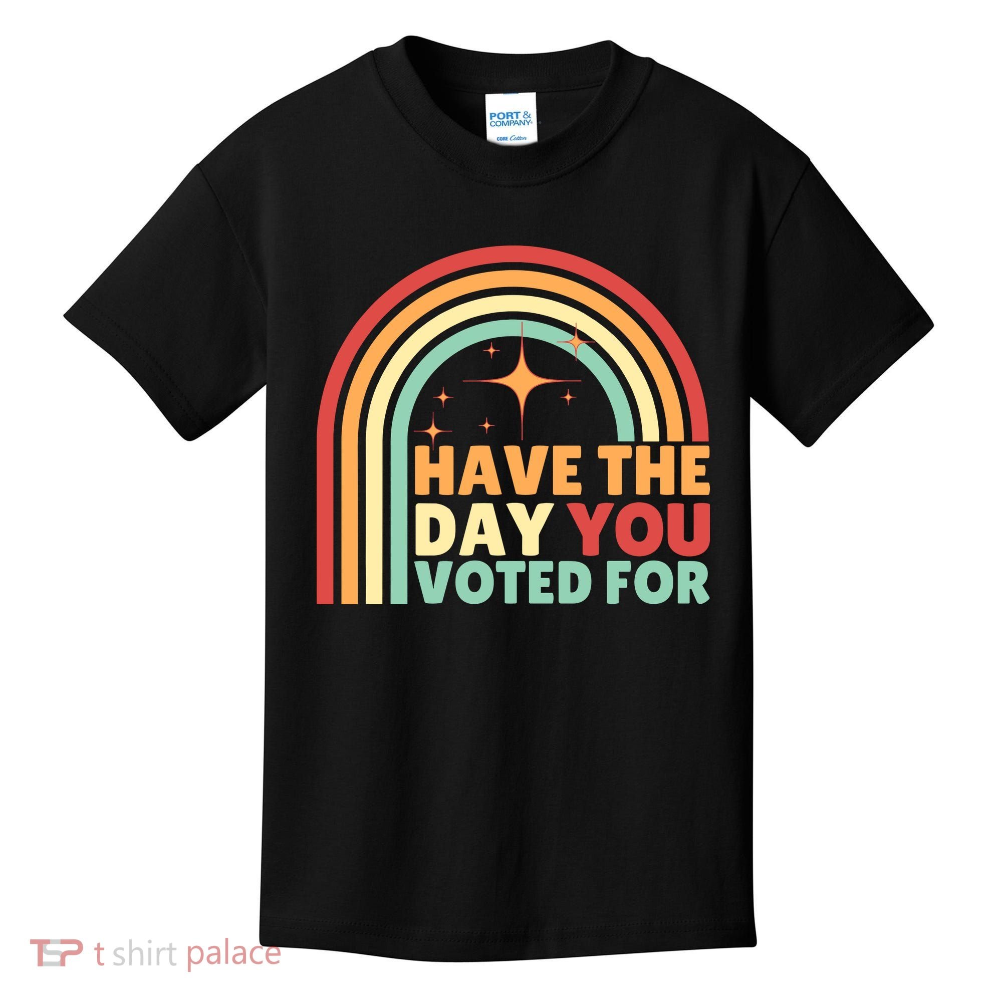 Groovy Have The Day You Voted For Retro Kids T-Shirt