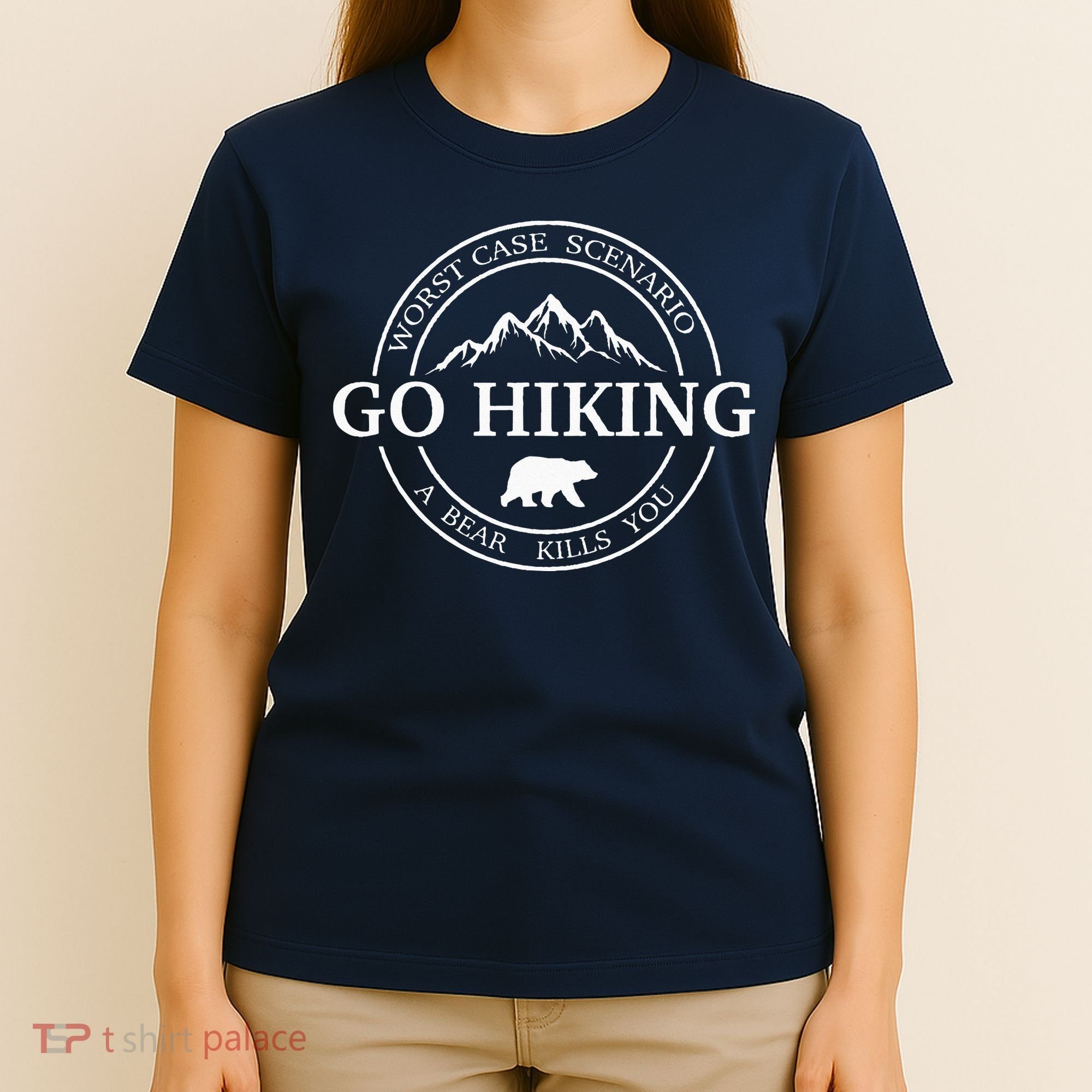 Go Hiking Worst Case Scenario A Bear Kills You Camping T-Shirt