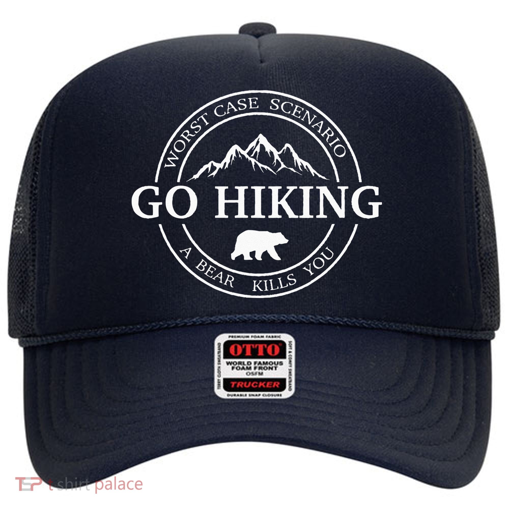 Go Hiking Worst Case Scenario A Bear Kills You Camping Hat
