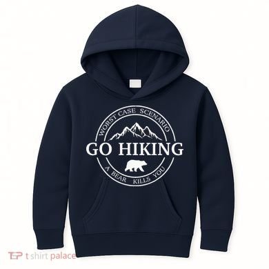 Go Hiking Worst Case Scenario A Bear Kills You Camping Kids Hoodie