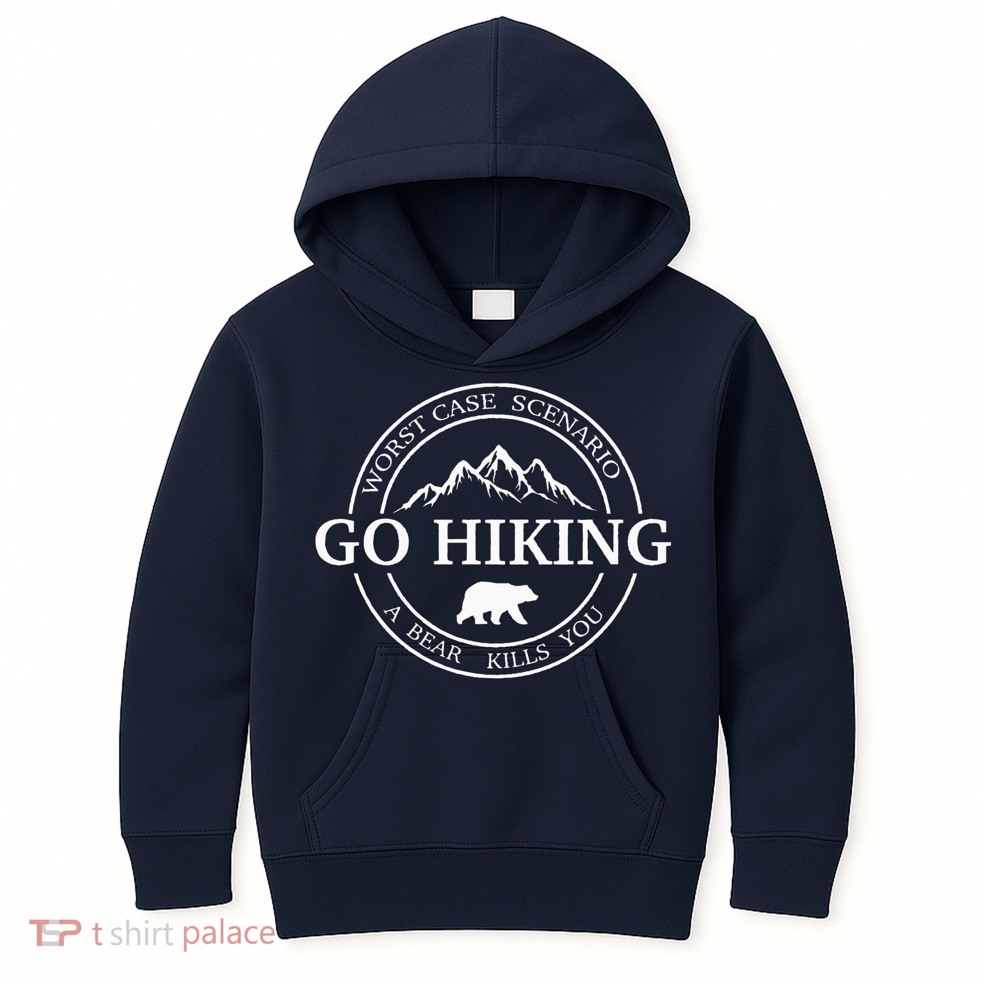 Go Hiking Worst Case Scenario A Bear Kills You Camping Kids Hoodie