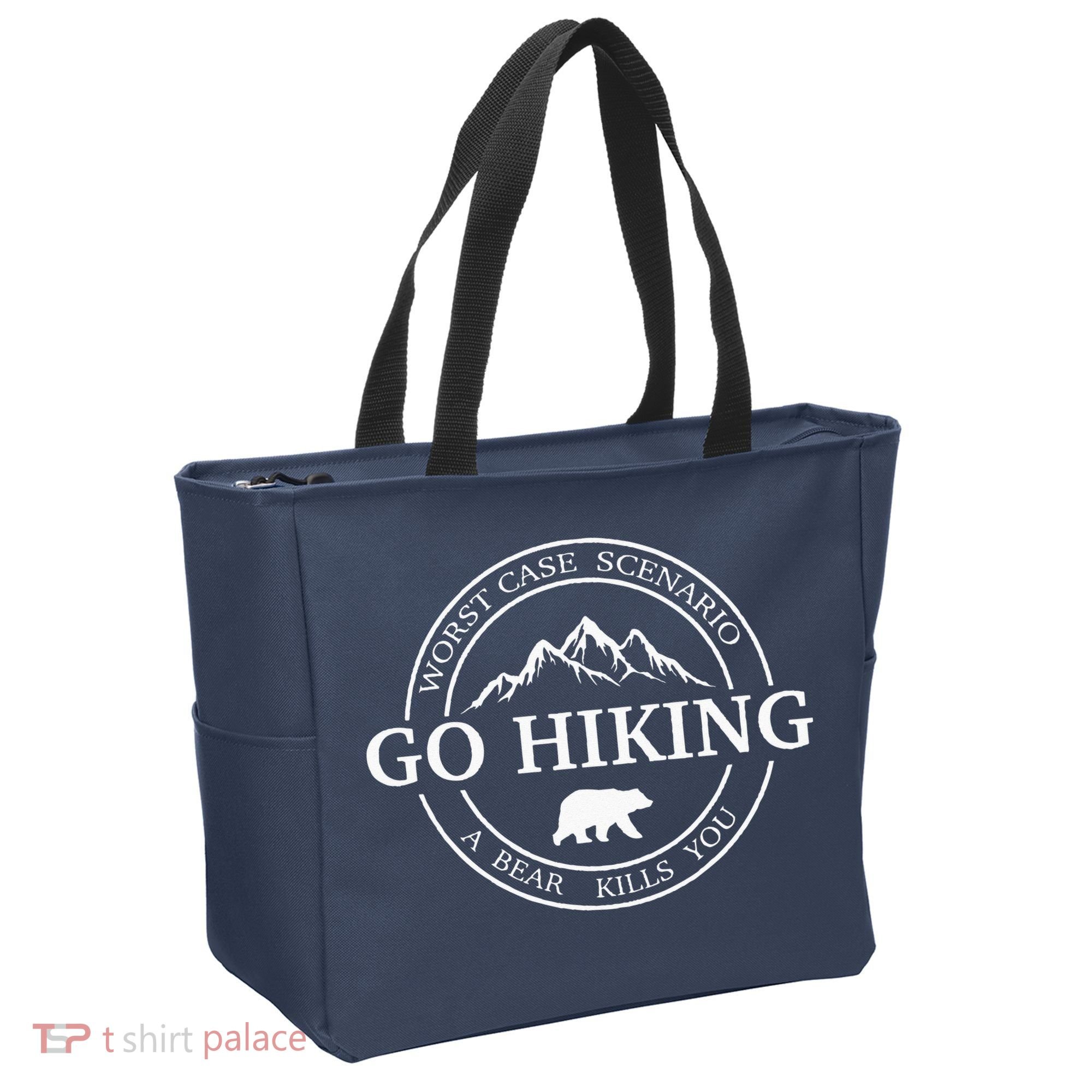 Go Hiking Worst Case Scenario A Bear Kills You Camping Tote Bag