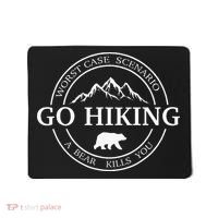 Go Hiking Worst Case Scenario A Bear Kills You Camping Mousepad thumb 0