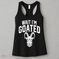 Goat Humor Wait I’m Goated Women's Tank Top thumb 3