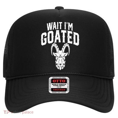 Goat Humor Wait I’m Goated Hat