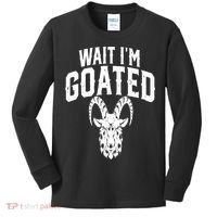 Goat Humor Wait I’m Goated Kids Long Sleeve Shirt thumb 0