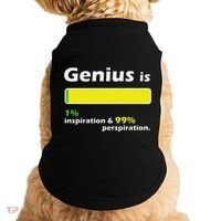 Genius Is 1 Inspiration And 99 Perspiration Top Doggie Tank thumb 0