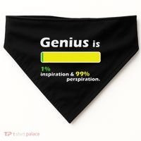 Genius Is 1 Inspiration And 99 Perspiration Top USA-Made Doggie Bandana thumb 0