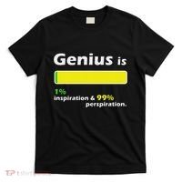 Genius Is 1 Inspiration And 99 Perspiration Top T-Shirt thumb 0