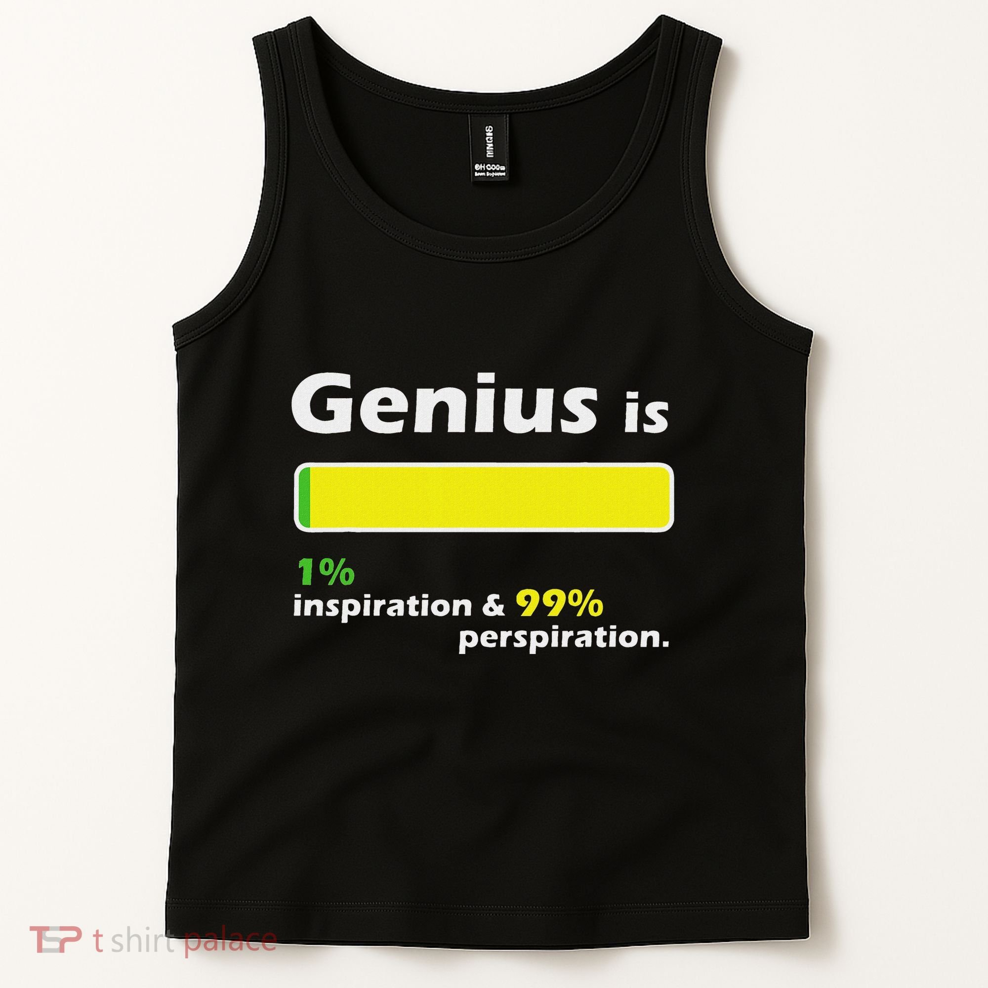 Genius Is 1 Inspiration And 99 Perspiration Top Tank Top