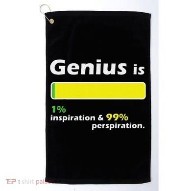 Genius Is 1 Inspiration And 99 Perspiration Top Golf Towel