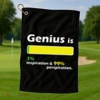 Genius Is 1 Inspiration And 99 Perspiration Top Golf Towel thumb 1