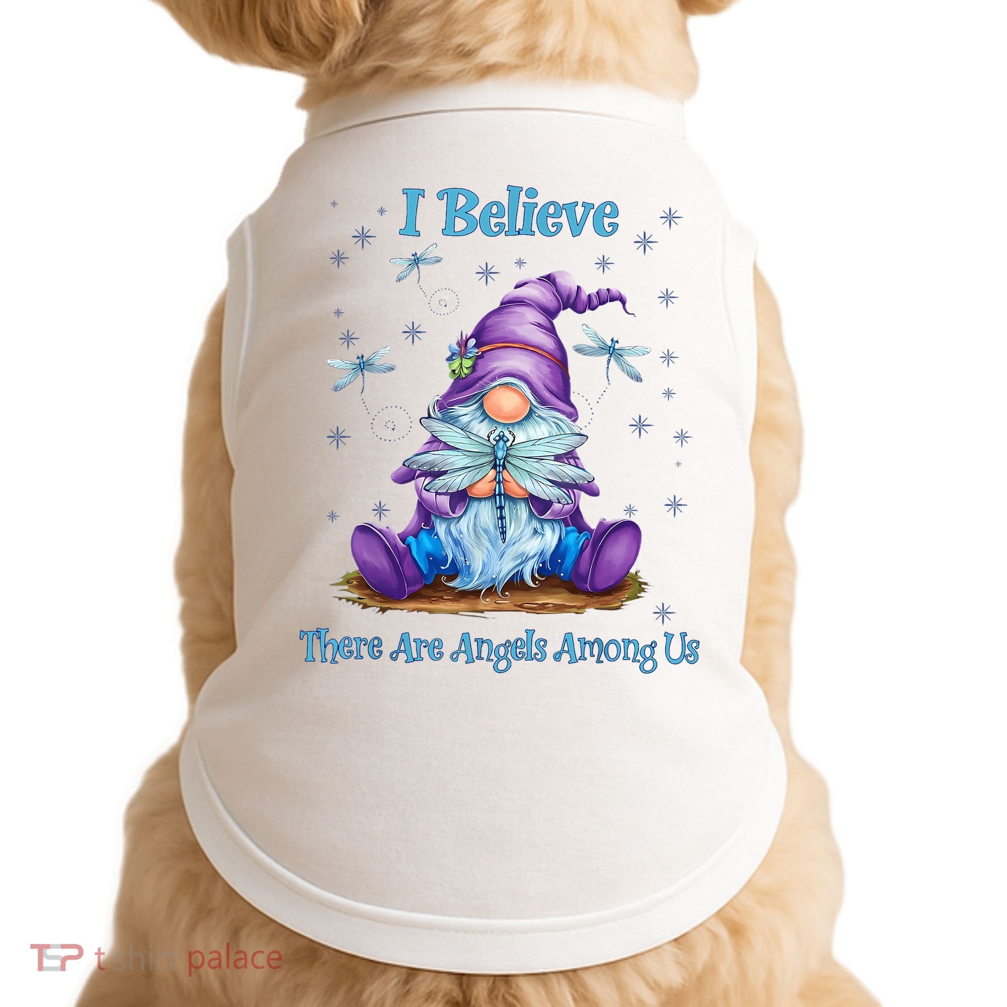 Gnome I Believe There Are Angels Among Us Dragonfly Doggie Tank