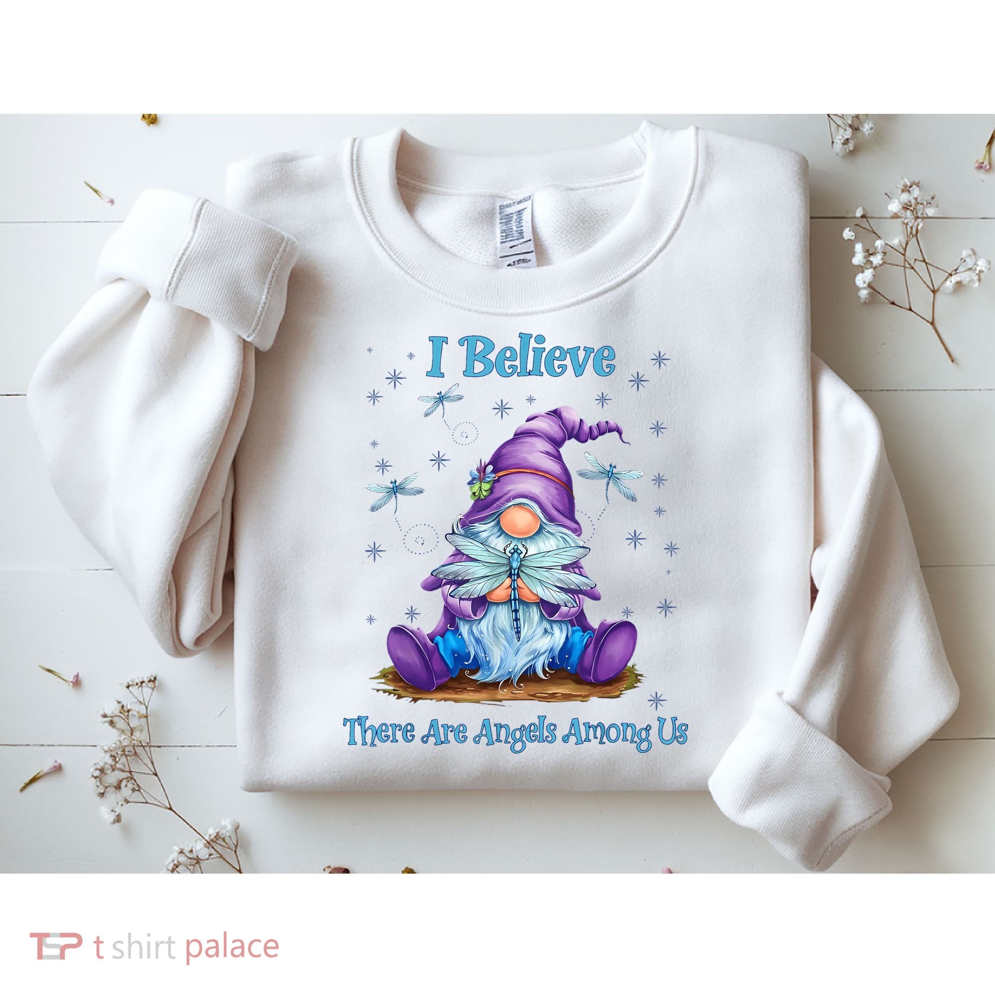 Gnome I Believe There Are Angels Among Us Dragonfly Sweatshirt
