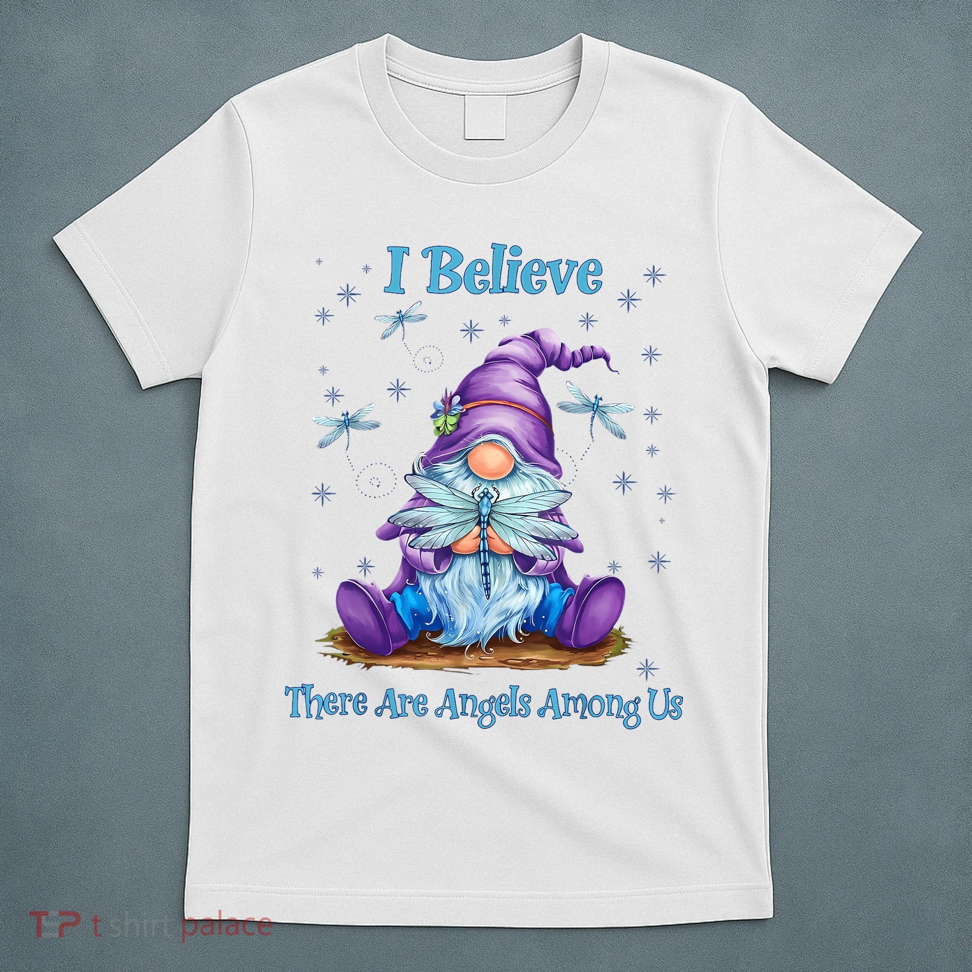 Gnome I Believe There Are Angels Among Us Dragonfly T-Shirt