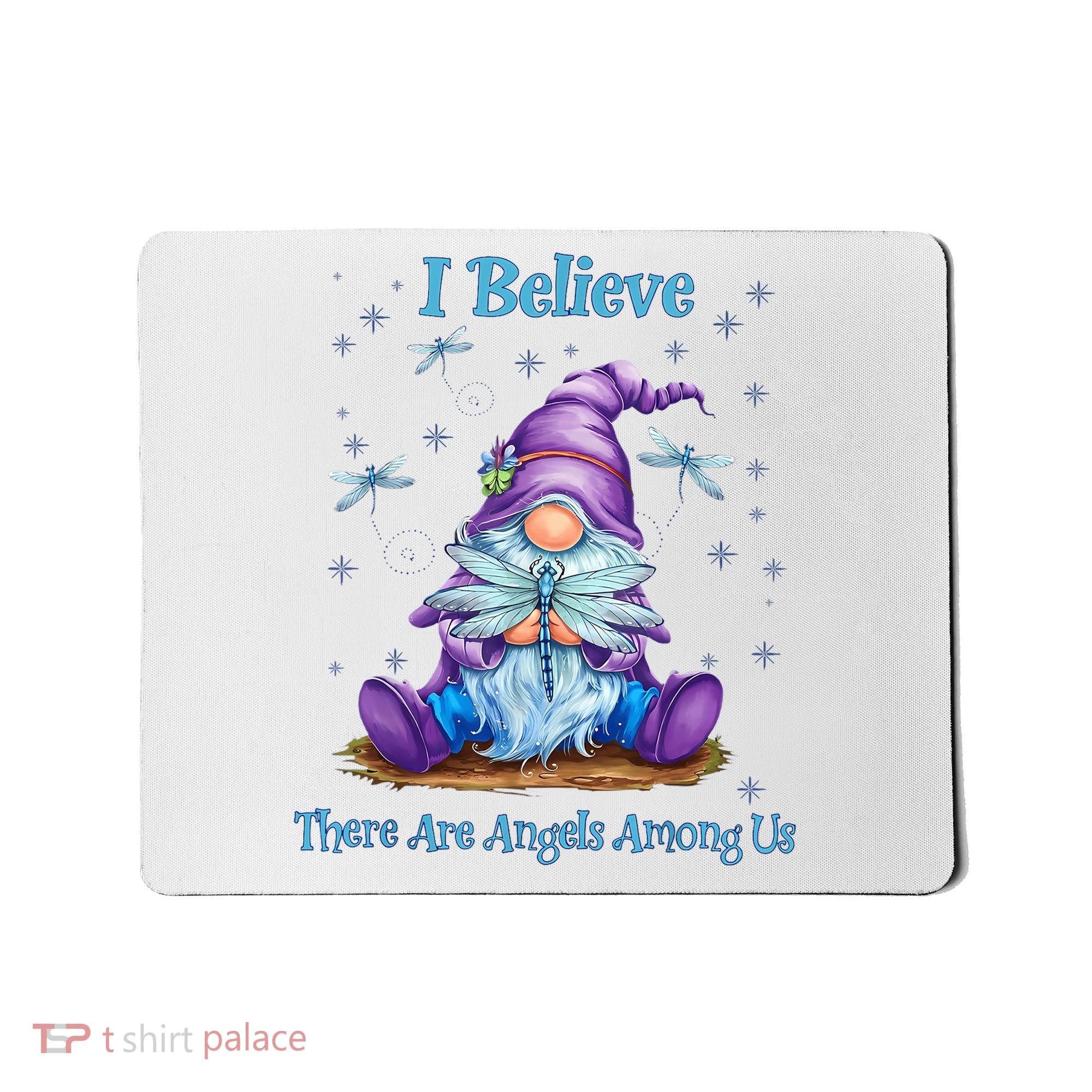Gnome I Believe There Are Angels Among Us Dragonfly Mousepad