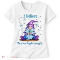 Gnome I Believe There Are Angels Among Us Dragonfly Women's T-Shirt thumb 0