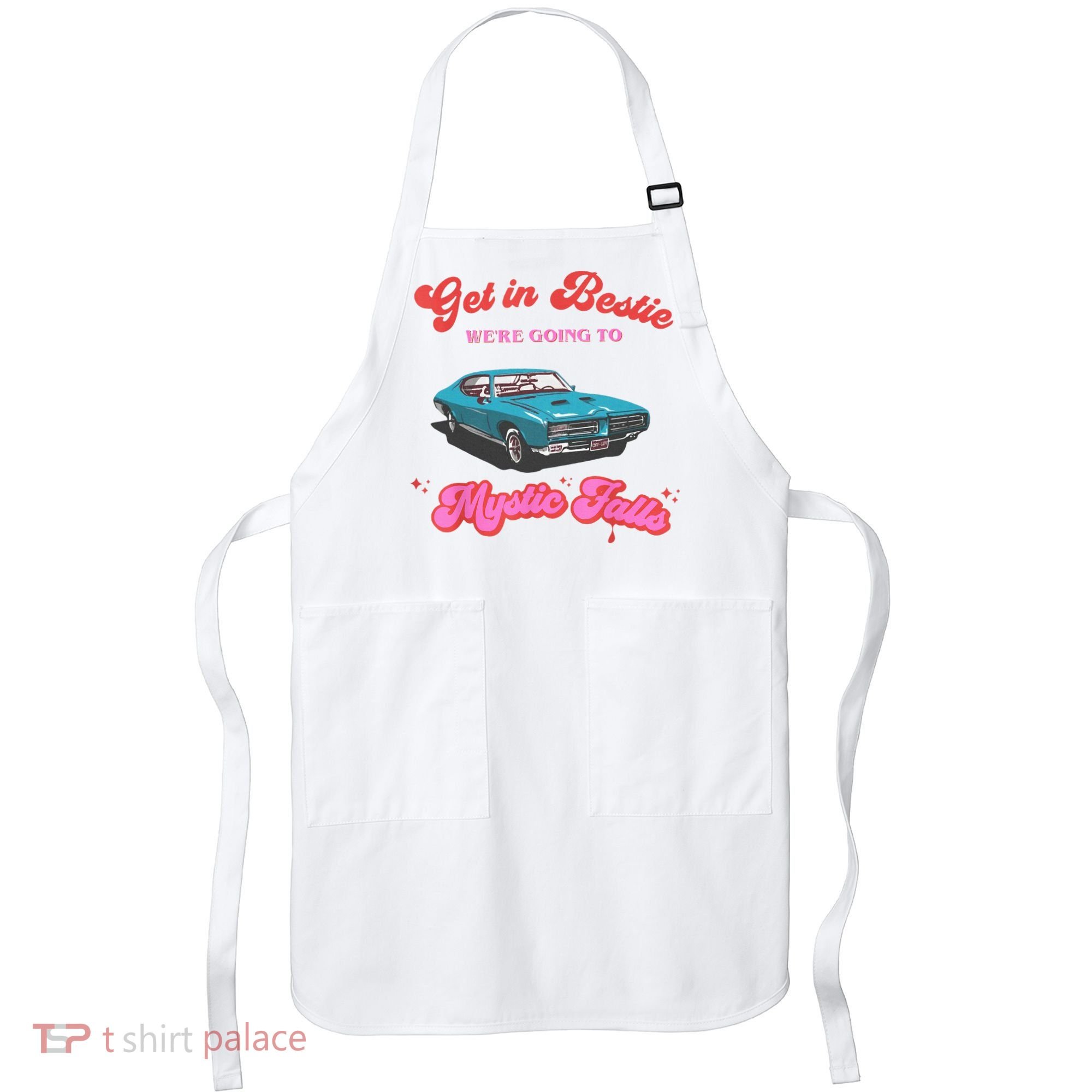 Get In Bestie WeRe Going To Mystic Falls Virginia Vervain Apron