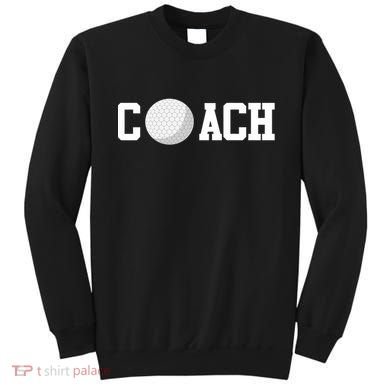 Golf Instructor Coach Golfer Golf Ball Gift Golf Course Sweatshirt
