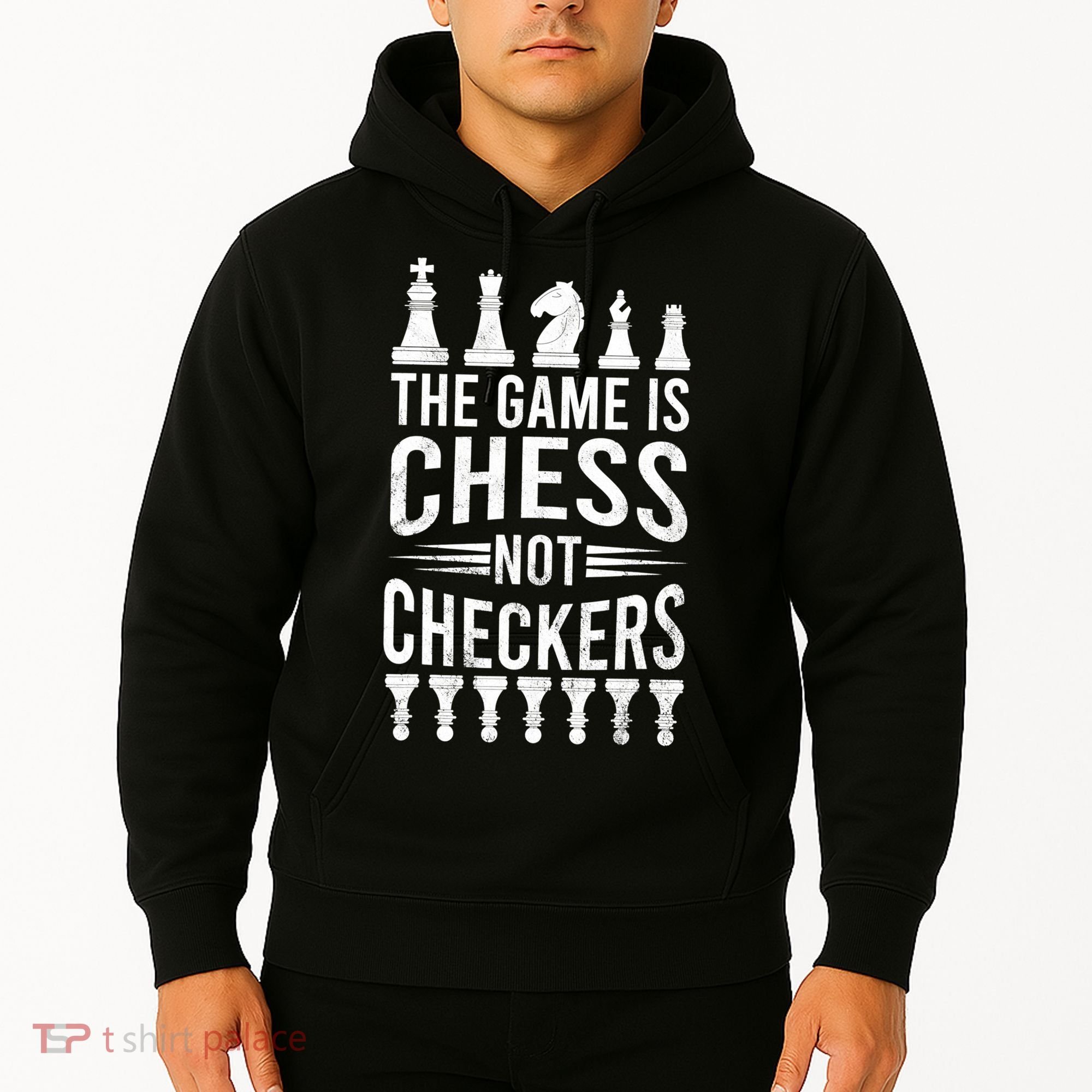 Game Is Chess Not Checkers Funny Gift Grandmaster Chess Player Gift Hoodie