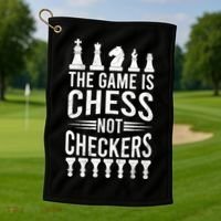 Game Is Chess Not Checkers Funny Gift Grandmaster Chess Player Gift Golf Towel thumb 1