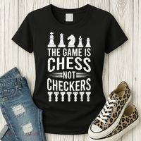 Game Is Chess Not Checkers Funny Gift Grandmaster Chess Player Gift Women's T-Shirt thumb 3