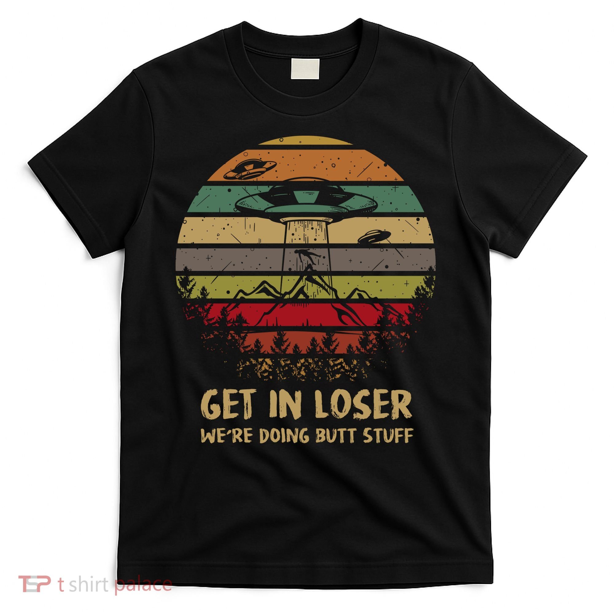 Get In Closer We're Doing Butt Stuff Funny Aliens UFO Meme Sunset Vintage T-Shirt