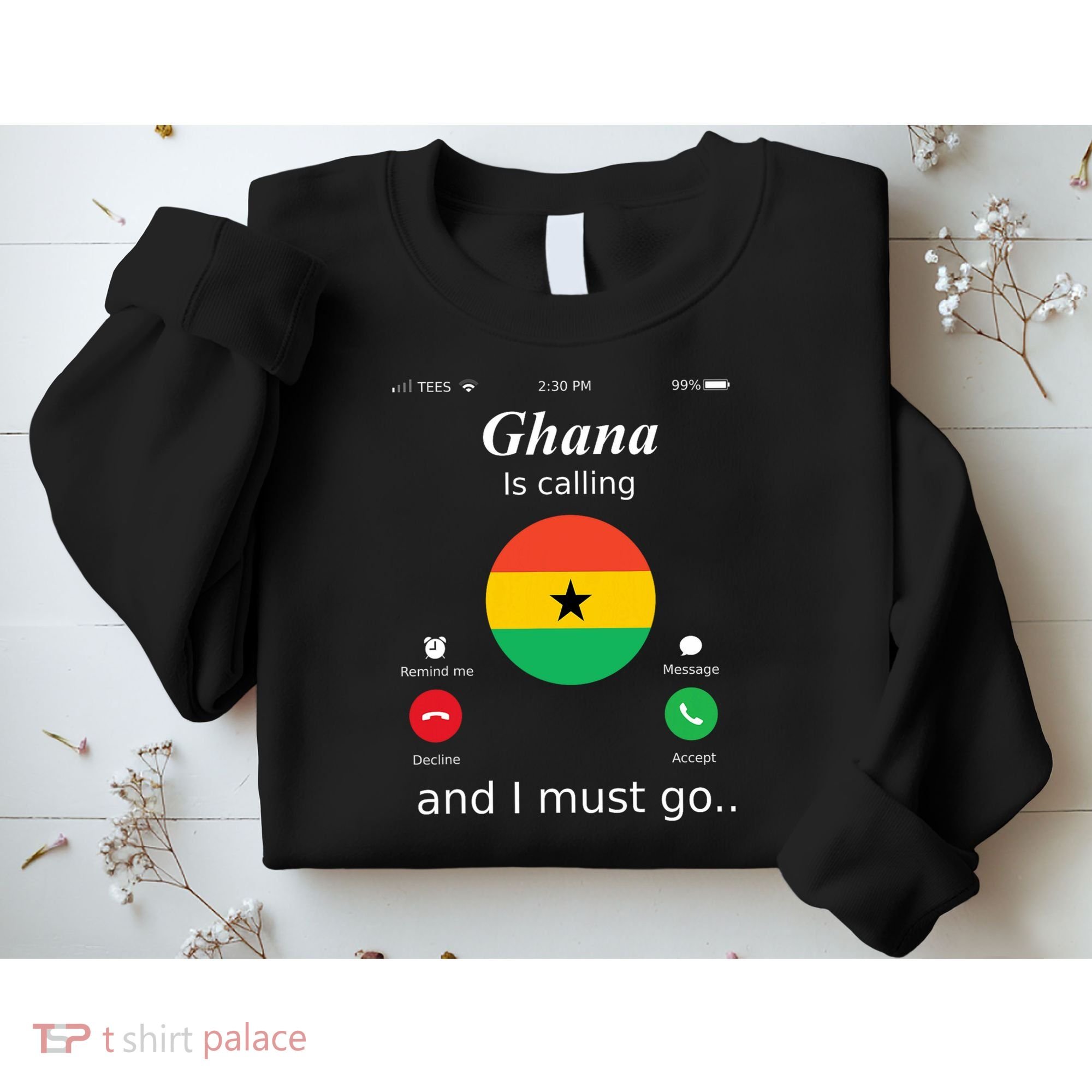 Ghana Is Calling And I Must Go Ghana Flag Sweatshirt