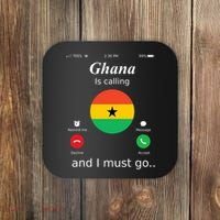 Ghana Is Calling And I Must Go Ghana Flag Coaster thumb 0
