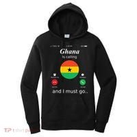 Ghana Is Calling And I Must Go Ghana Flag Women's Hoodie thumb 0