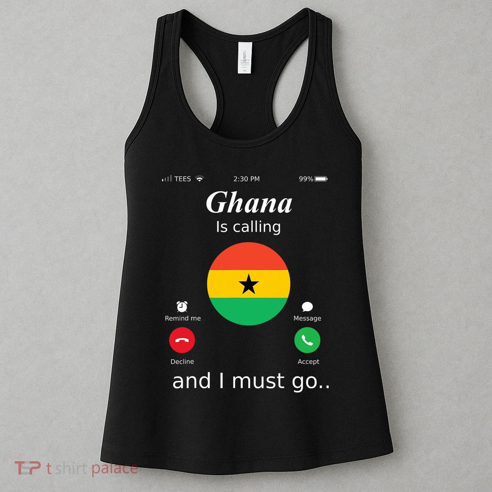 Ghana Is Calling And I Must Go Ghana Flag Women's Tank Top