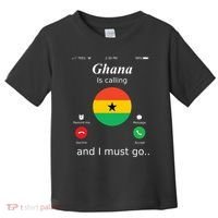 Ghana Is Calling And I Must Go Ghana Flag Toddler T-Shirt thumb 0