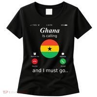 Ghana Is Calling And I Must Go Ghana Flag Women's T-Shirt thumb 0
