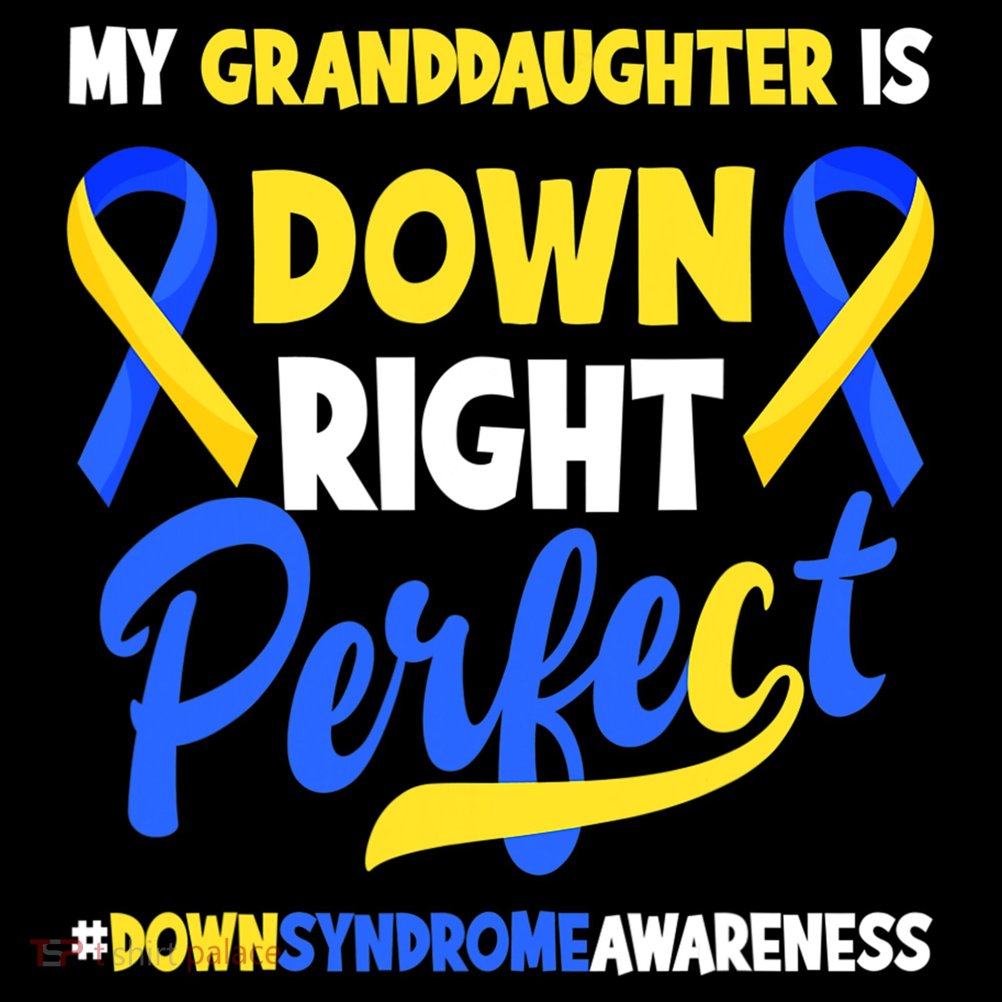 Granddaughter Is Down Right Perfect Down Syndrome Awareness Coffee Mug