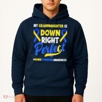 Granddaughter Is Down Right Perfect Down Syndrome Awareness Hoodie thumb 2