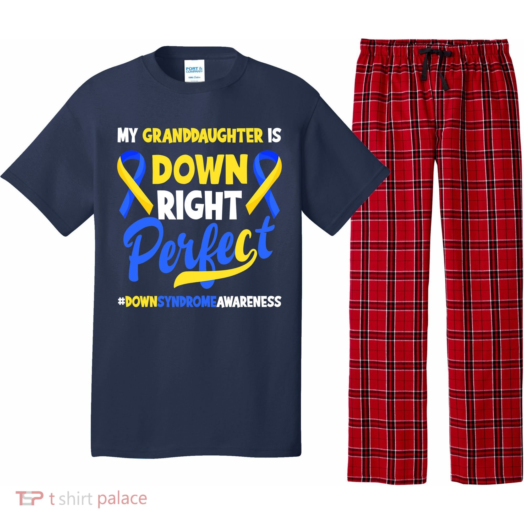 Granddaughter Is Down Right Perfect Down Syndrome Awareness Pajama Set