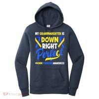 Granddaughter Is Down Right Perfect Down Syndrome Awareness Women's Hoodie thumb 0