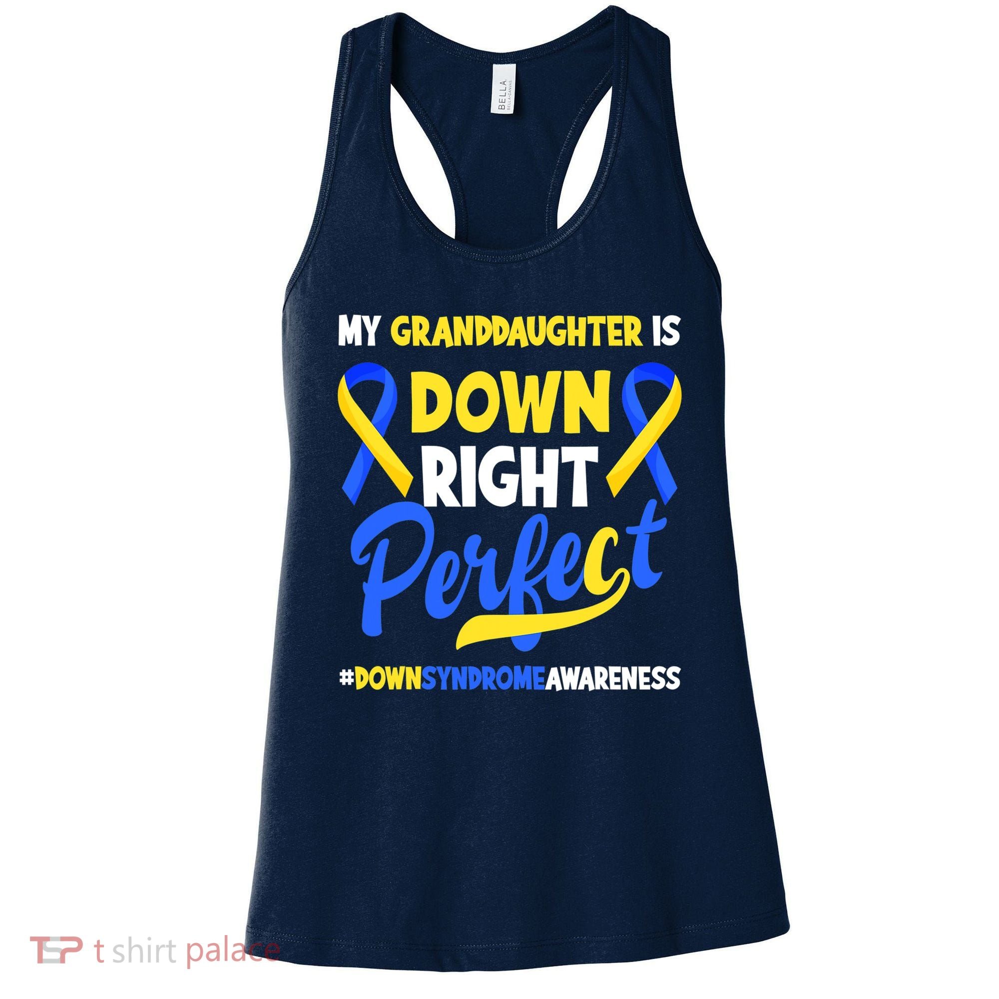 Granddaughter Is Down Right Perfect Down Syndrome Awareness Women's Tank Top